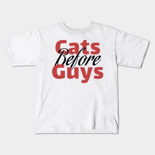 Cats Before Guys Kids T-Shirt